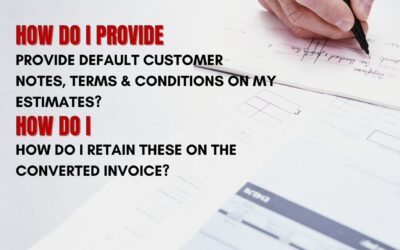 How do I provide default customer notes, terms & conditions on my estimates? How do I retain these on the converted invoice?