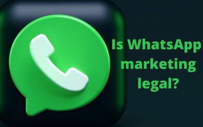Is WhatsApp marketing legal?