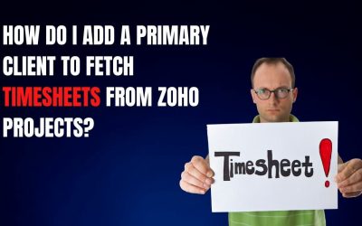 How do I add a Primary Client to fetch timesheets from Zoho Projects?
