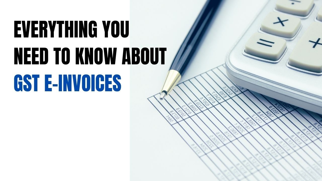Know About GST E-invoices