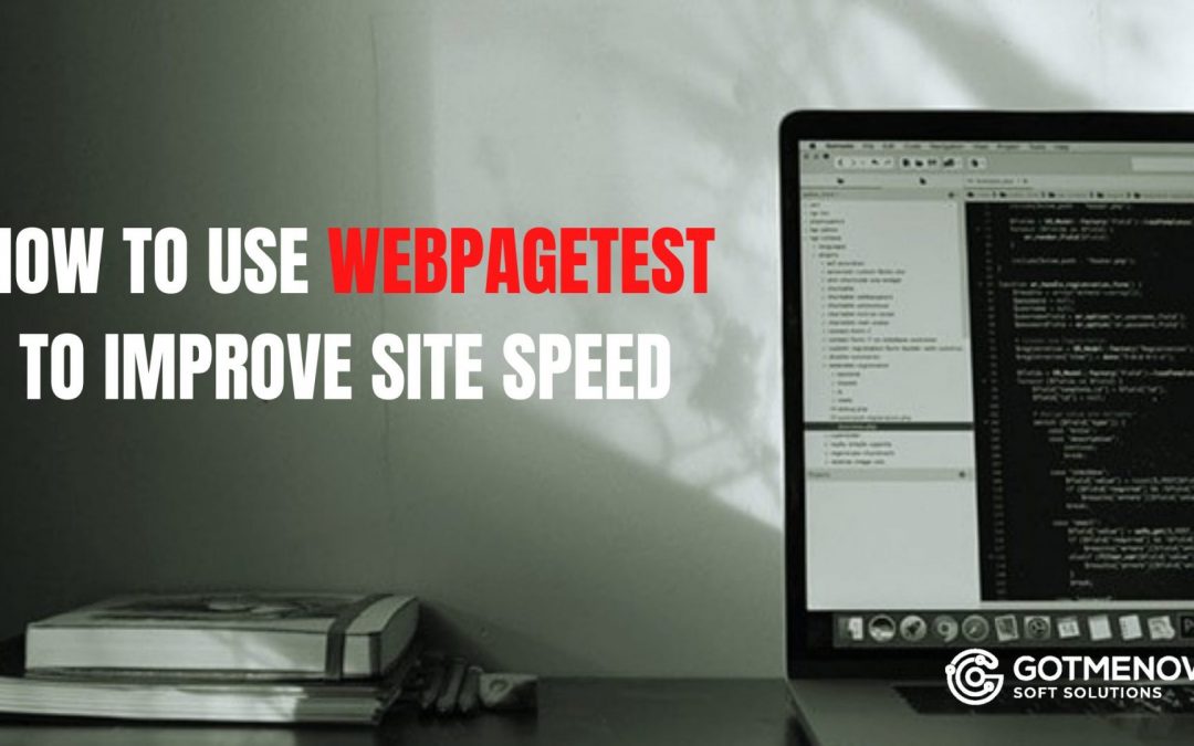 How To Use WebPageTest To Improve Site Speed
