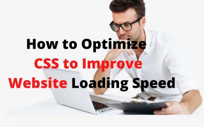 How to Optimize CSS to Improve Website Loading Speed