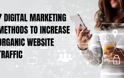 7 digital marketing methods to increase organic website traffic