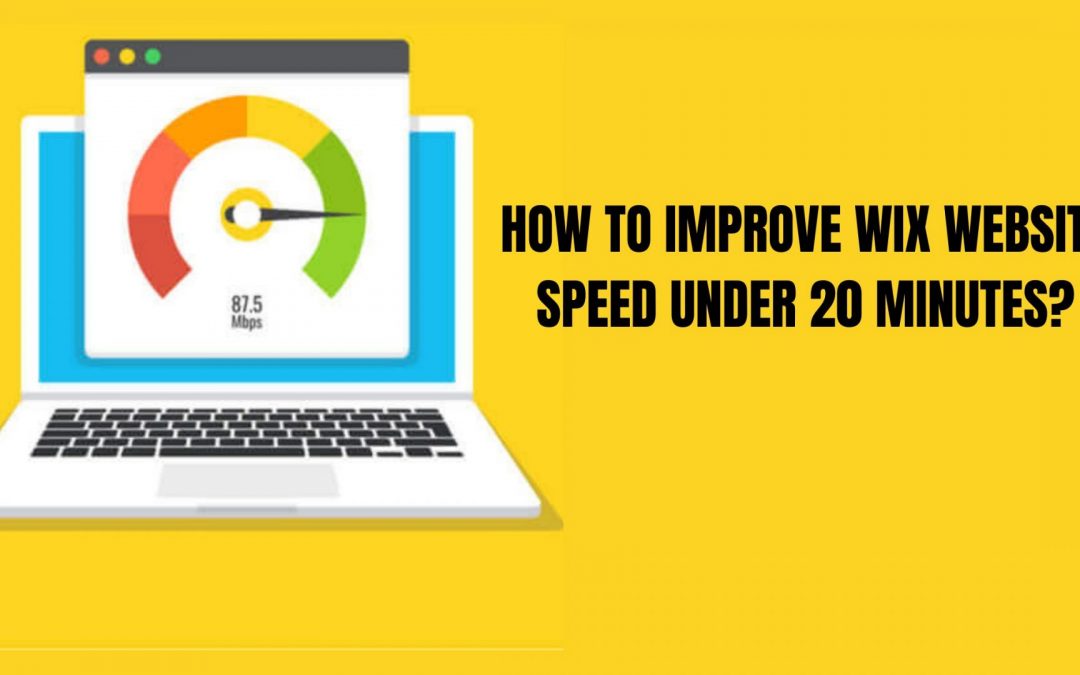 HOW TO IMPROVE WIX WEBSITE SPEED UNDER 20 MINUTES