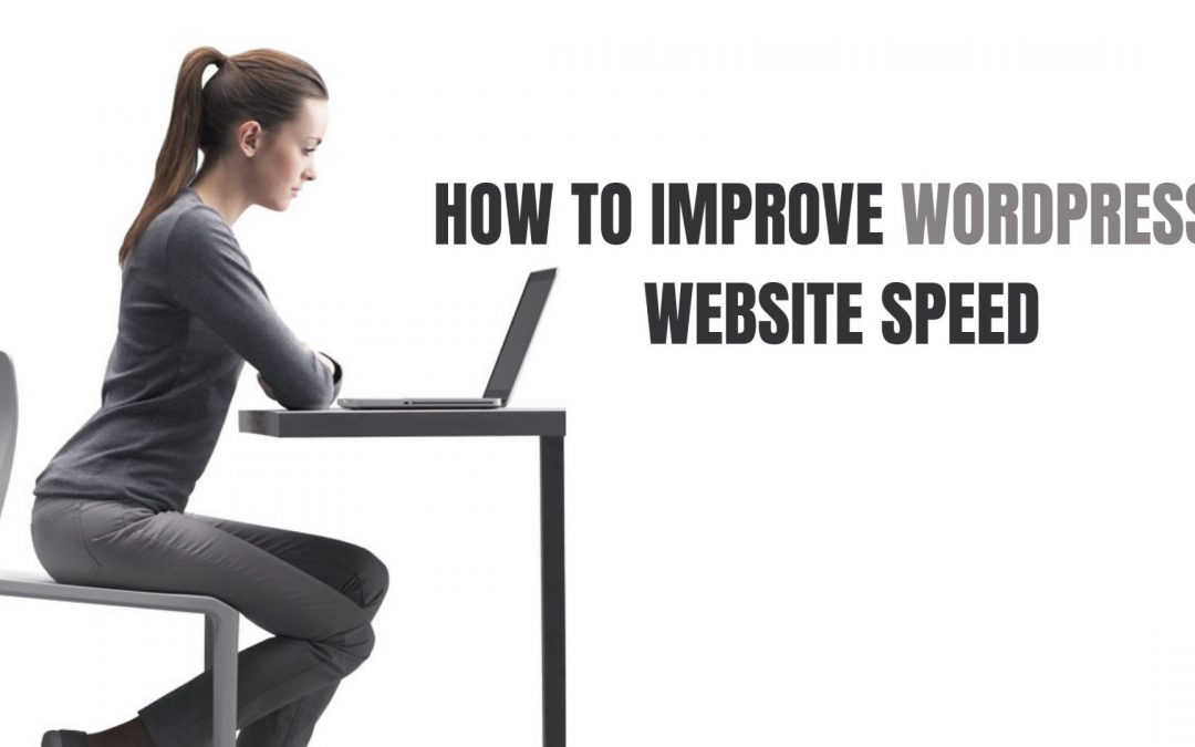 How To Improve WordPress Website Speed