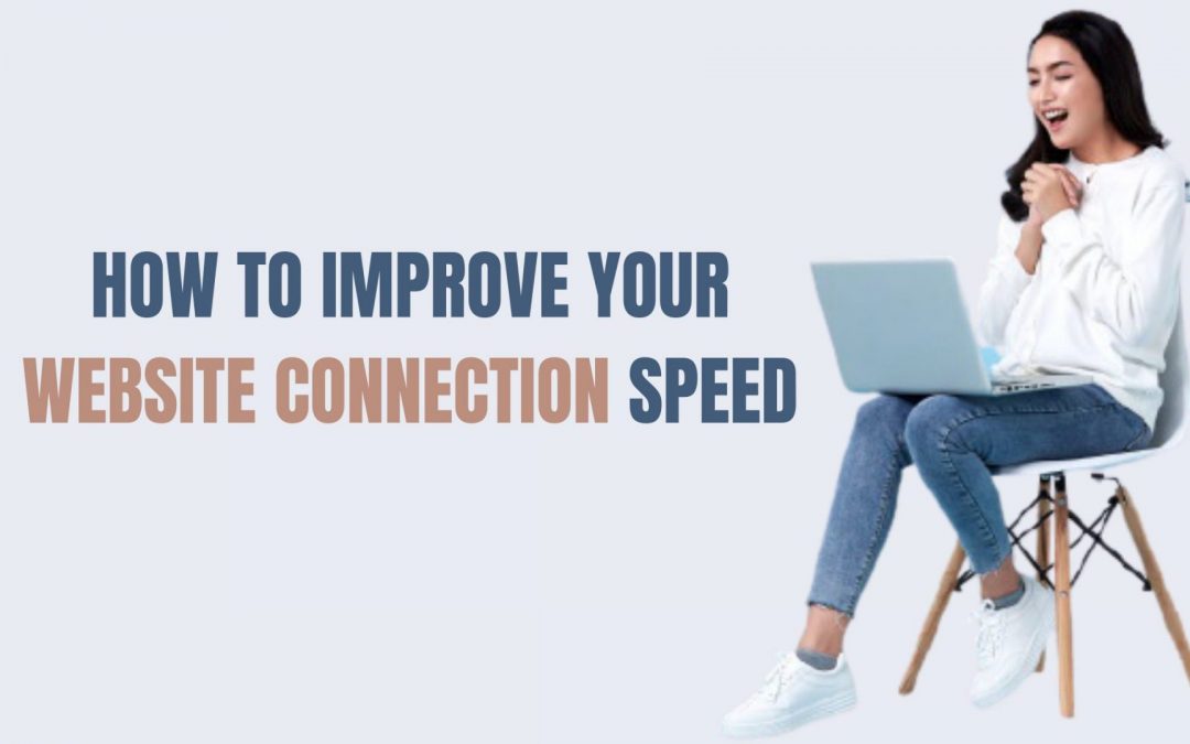 How to improve your website connection speed