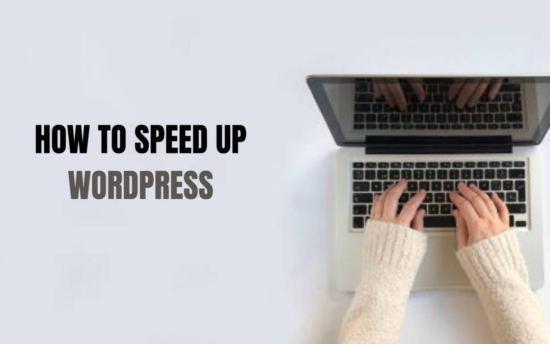 how to speed up wordpress