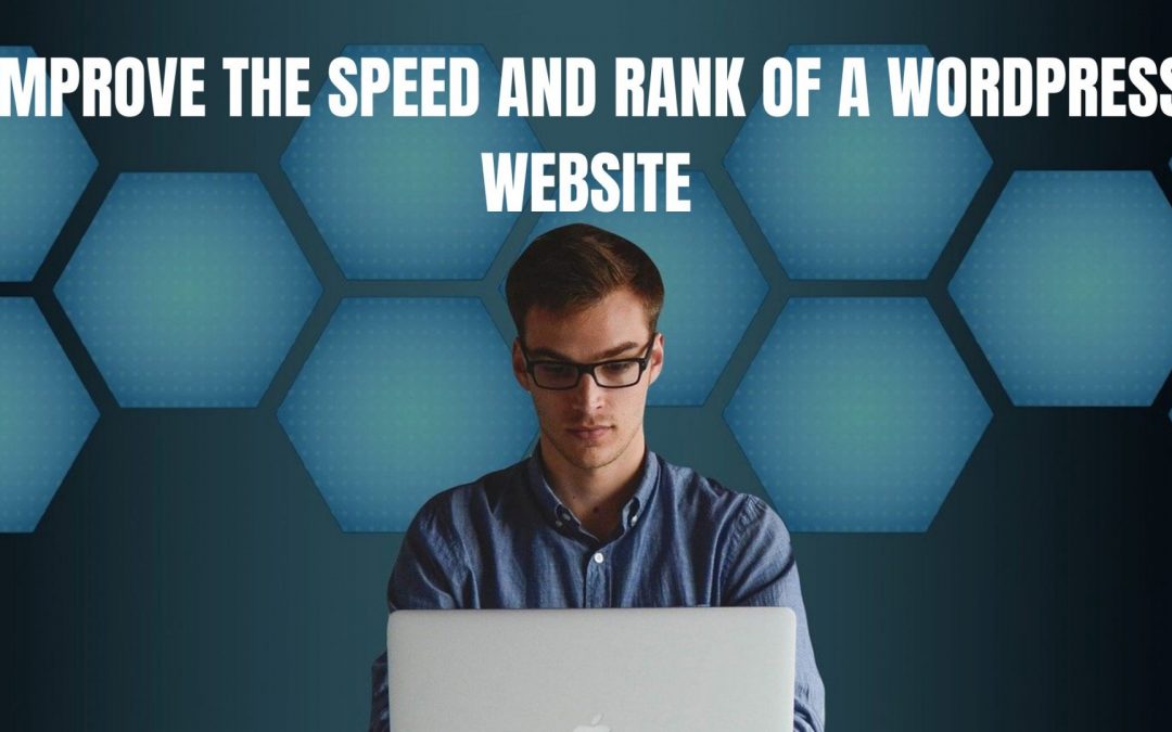 How to Improve the Speed and Rank of a WordPress Website