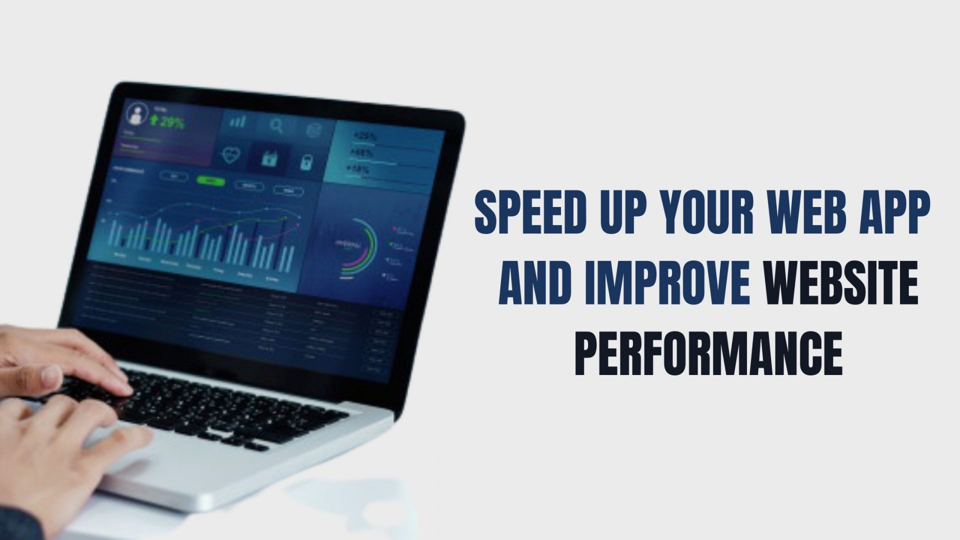 Speed Up Your Web App and Improve Website Performance